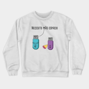 Necesito Más Espacio Spanish Pun Crewneck Sweatshirt